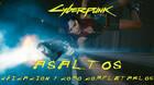 Cyberpunk 2077: TODOS los asaltos y c�mo completarlos