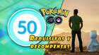 Pokémon GO - Nivel 50: Requisitos y recompensas para alcanzar el nuevo máximo