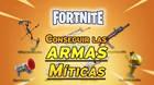 Fortnite Temporada 3 (C3): Todas las armas míticas y cómo conseguirlas