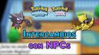 Pok�mon por intercambio con NPCs de Diamante Brillante y Perla Reluciente