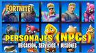 Fortnite C3 T1: TODOS los personajes (NPCs), ubicaci�n y misiones