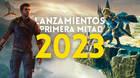 Calendario de lanzamientos de la primera mitad de 2023.