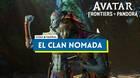El clan nómada al 100% en Avatar: Frontiers of Pandora