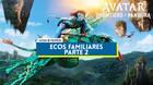Ecos familiares: Parte 2 en Avatar: Frontiers of Pandora