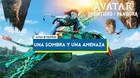 Una sombra y una amenaza en Avatar: Frontiers of Pandora