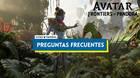 Preguntas frecuentes en Avatar: Frontiers of Pandora