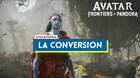 La Conversión al 100% en Avatar: Frontiers of Pandora