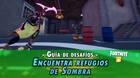 Desaf�o Fortnite: Encuentra refugios de Sombra - LOCALIZACI�N