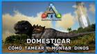 Ark: Survival Evolved - C�mo domar y montar dinosaurios