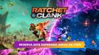 TTDV abre las reservas de Ratchet & Clank: Una Dimensión Aparte.