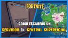 Fortnite - C�mo escanear un servidor en Central Superficial