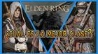 Clases en Elden Ring: Cu�les son las mejores y diferencias