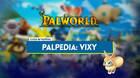 Vixy en Palworld: Localizaci�n, c�mo conseguirlo, habilidades, objetos y detalles