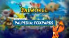 Foxparks en Palworld: Localizaci�n, c�mo conseguirlo, habilidades, objetos y detalles