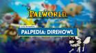 Direhowl en Palworld: Localizaci�n, c�mo conseguirlo, habilidades, objetos y detalles