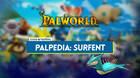 Surfent en Palworld: Localizaci�n, c�mo conseguirlo, habilidades, objetos y detalles