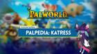 Katress en Palworld: Localización, cómo conseguirlo, habilidades, objetos y detalles