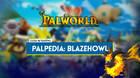 Blazehowl en Palworld: Localizaci�n, c�mo conseguirlo, habilidades, objetos y detalles