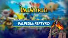 Reptyro en Palworld: Localizaci�n, c�mo conseguirlo, habilidades, objetos y detalles
