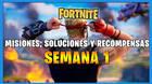 Fortnite T6: misiones y desaf�os Semana 1: soluci�n y recompensas