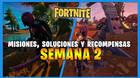 Fortnite T6: misiones y desaf�os Semana 2: soluci�n y recompensas