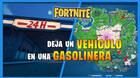 Fortnite: deja un veh�culo en una gasolinera