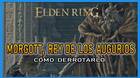 Morgott, rey de los Augurios en Elden Ring: C�mo derrotarlo y recompensas