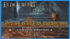 L�grima mim�tica extraviada en Elden Ring: C�mo derrotarla y recompensas