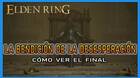 Elden Ring: final La bendici�n de la desesperaci�n y c�mo verlo