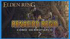 Renacido regio en Elden Ring: C�mo derrotarlo y recompensas