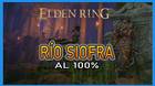 Elden Ring: R�o Siofra al 100% y mapa
