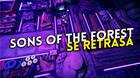 Sons of the Forest pospone su fecha de lanzamiento