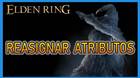 Elden Ring: c�mo reasignar puntos de nivel y atributos