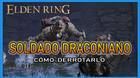 Soldado draconiano en Elden Ring: C�mo derrotarlo y recompensas