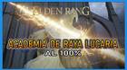 Elden Ring: Academia de Raya Lucaria al 100% y mapa