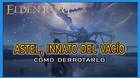 Astel, Innato del Vac�o en Elden Ring: C�mo derrotarlo y recompensas