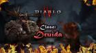 Druida en Diablo 4: Atributos, mejores habilidades, builds y consejos