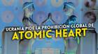Ucrania pide a Sony, Microsoft y Valve que no vendan Atomic Heart en todo el mundo