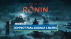 Complot para asesinar a Harris al 100% en Rise of the Ronin