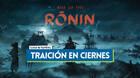 Traición en ciernes al 100% en Rise of the Ronin