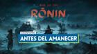 Antes del amanecer al 100% en Rise of the Ronin