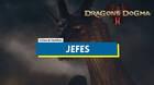 TODOS los jefes de historia en Dragon's Dogma 2 y c�mo derrotarlos