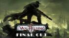 The Incredible Adventures of Van Helsing: Final Cut se retrasa a principios de octubre