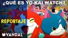 Os explicamos el fenómeno de Yo-Kai Watch en un nuevo vídeo especial