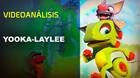 Videoanálisis de Yooka-Laylee