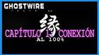 Capítulo 3: Conexión al 100% en Ghostwire: Tokyo