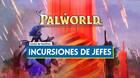 Incursiones en Palworld: Cómo invocar jefes, requisitos, consejos y recompensas