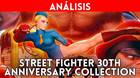 Videoanálisis de Street Fighter 30th Anniversary Collection