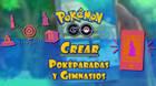 C�mo crear Pok�paradas y Gimnasios en Pok�mon GO: Pasos y requisitos