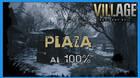 Resident Evil 8 Village: Plaza al 100%